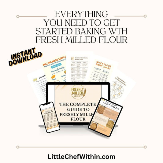 The Complete Guide to Freshly Milled Flour